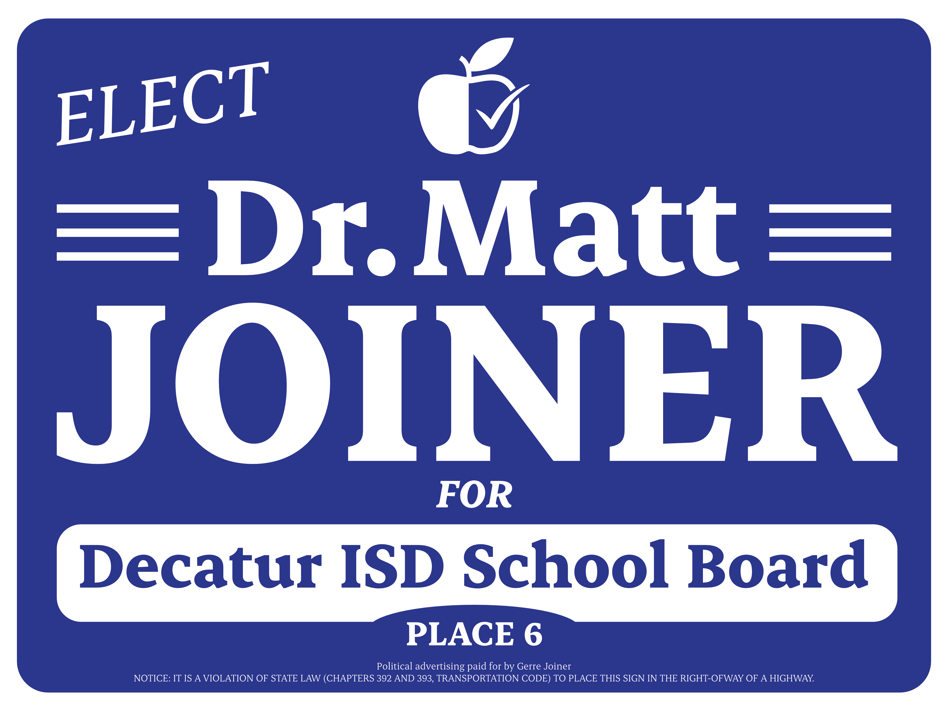 Dr. Matt Joiner school board campaign sign